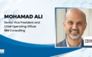 Mohamad Ali Succeeds John Granger as SVP of IBM Consulting