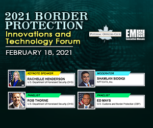 Potomac Officers Club to Host 2021 Border Protection Innovations and Technology Forum TODAY at 8am