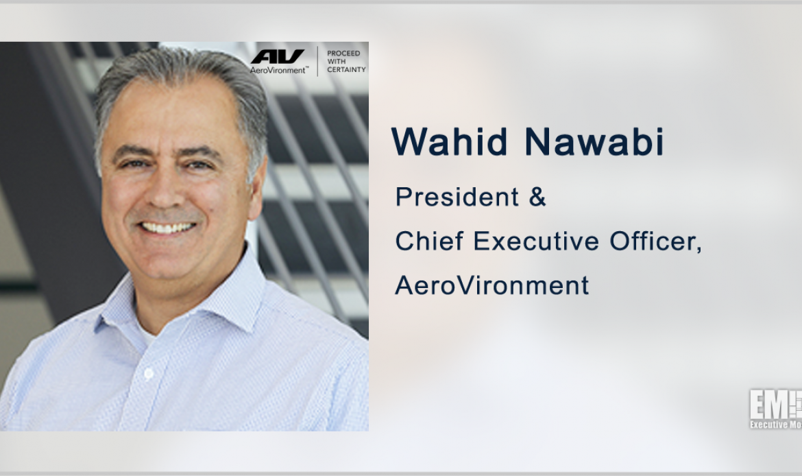 AeroVironment Closes Telerob Purchase; Wahid Nawabi Quoted