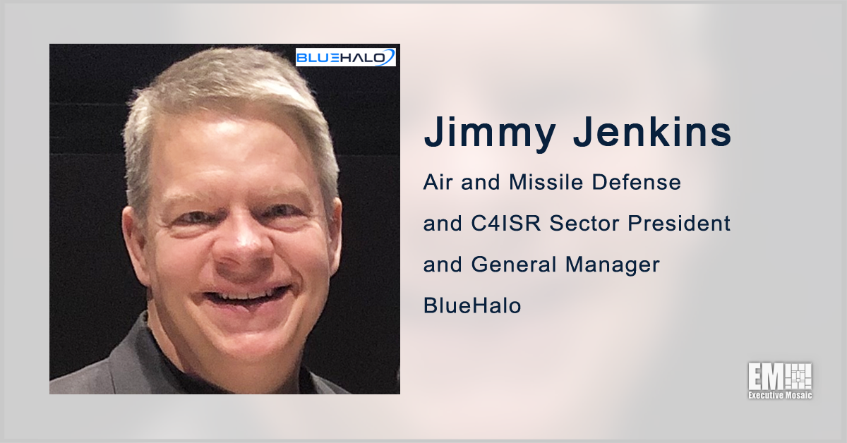 Jimmy Jenkins Joins BlueHalo to Lead Air & Missile Defense, C4ISR Sector; Jonathan Moneymaker Quoted