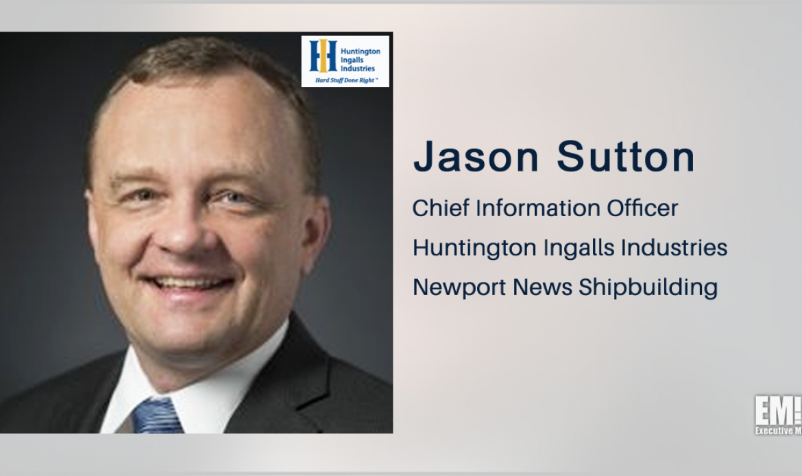 Jason Sutton Promoted to HII Newport News Shipbuilding CIO