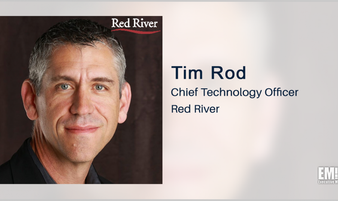 Red River’s Tim Rod: Security, Network Access Platforms Come to Forefront of Government Telework