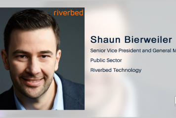 Riverbed’s Shaun Bierweiler on Holistic Support for Federal IT Modernization