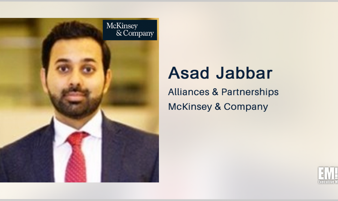 Former LMI Exec Asad Jabbar Joins McKinsey to Lead Public Sector Alliances, Partnerships
