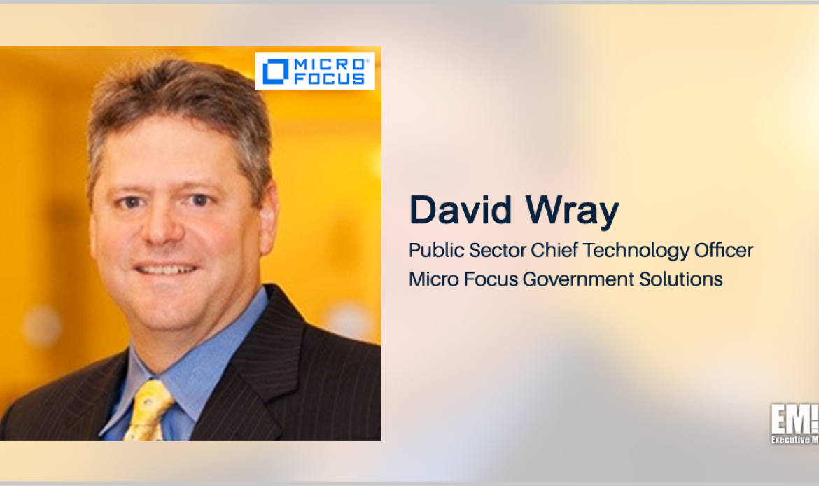 Micro Focus Government Solutions’ David Wray, Kevin Hansen: Agencies Need Comprehensive Analysis of Legacy Apps Prior to Cloud Migration