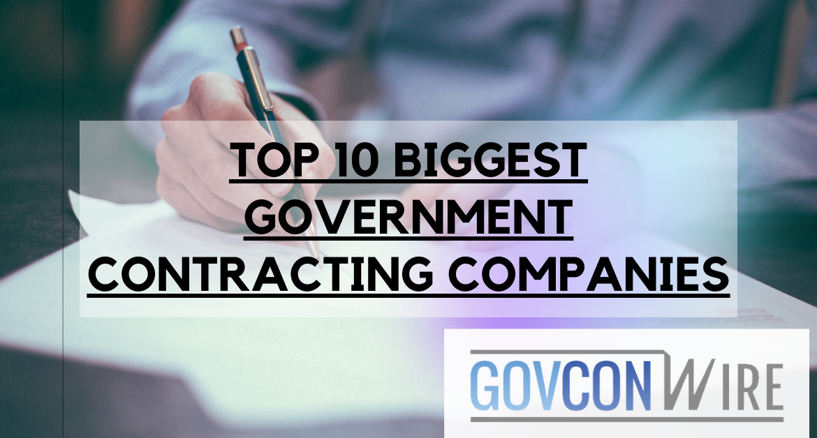 Biggest Government Contracting Companies You Need to Know About