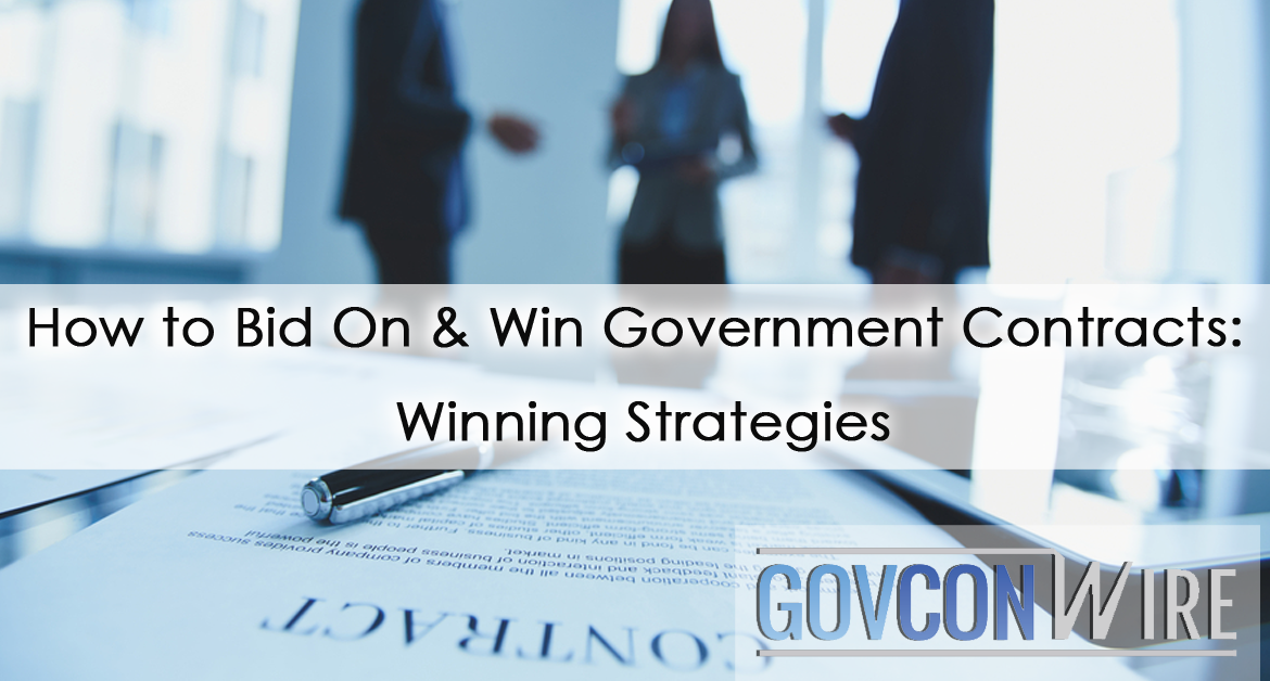 How to Bid On & Win Government Contracts: Winning Strategies