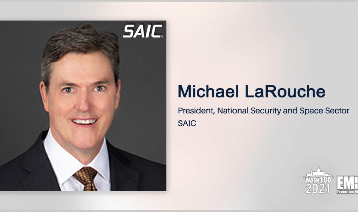 SAIC Reports $348M in Digital, IT Service Contracts From Space & Intelligence Sectors; Michael LaRouche Quoted