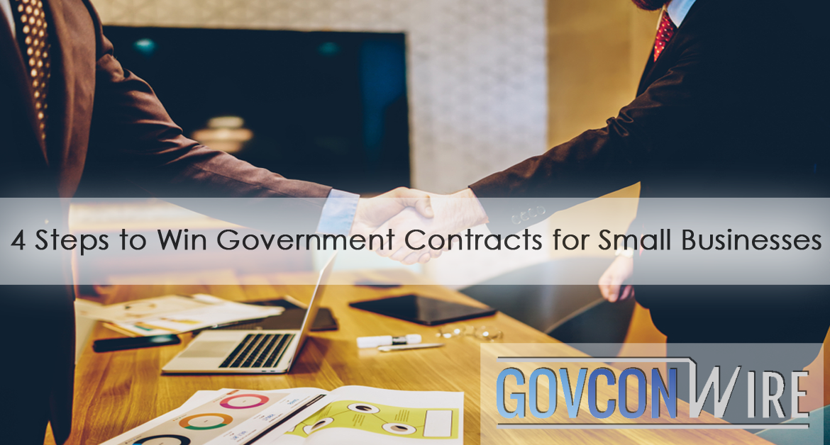 4 Steps to Win Government Contracts for Small Businesses