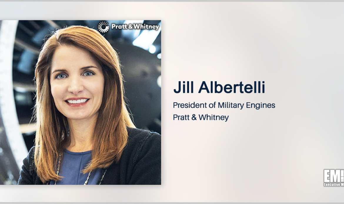 Jill Albertelli Promoted to Lead Pratt & Whitney’s Military Engines Business