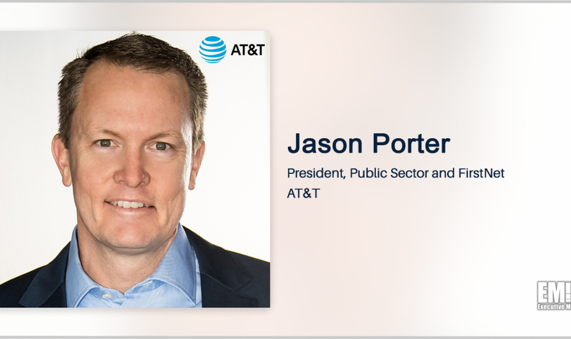 AT&T Launches FirstNet Cell Sites at Redstone Arsenal to Support Army Incident Response Efforts; Jason Porter Quoted