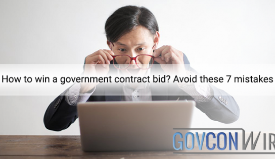 How to win a government contract bid? Avoid these 7 mistakes