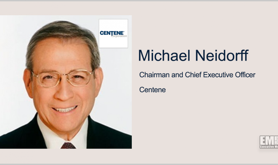 Centene’s Magellan Health Buy Inches Closer to Completion; Michael Neidorff Quoted