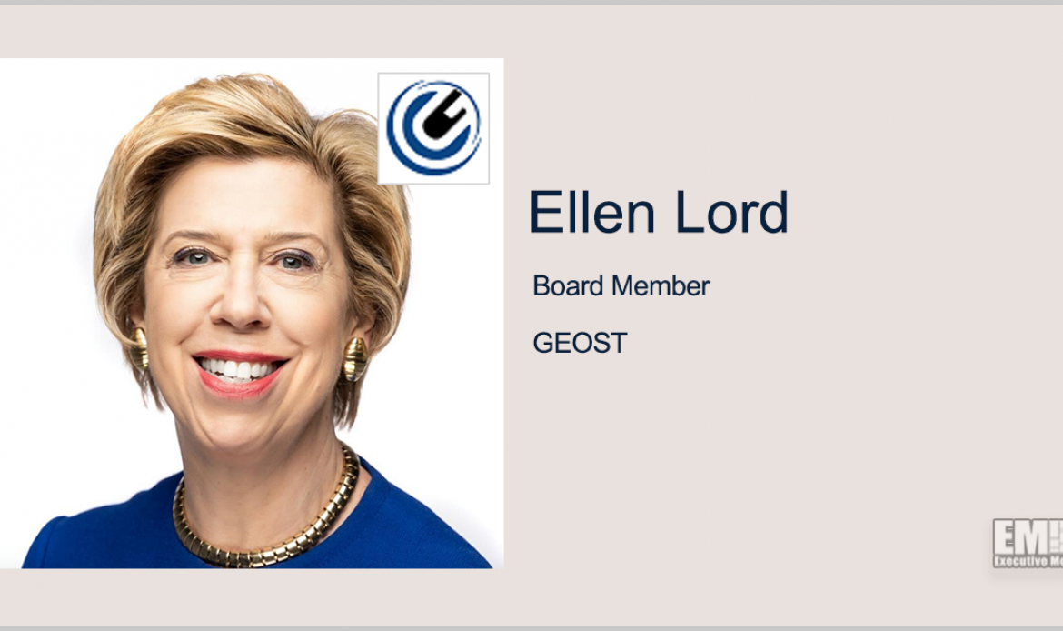 Former DOD Acquisition Chief Ellen Lord Named to GEOST Board
