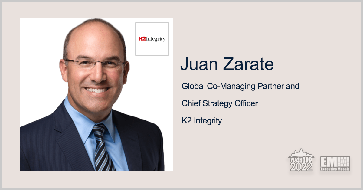 Juan Zarate, Global Co-Managing Partner & CSO of K2 Integrity, Named to 2022 Wash100 for Counterterrorism, Financial Integrity & Crypto Impacts in Federal & Commercial Landscape