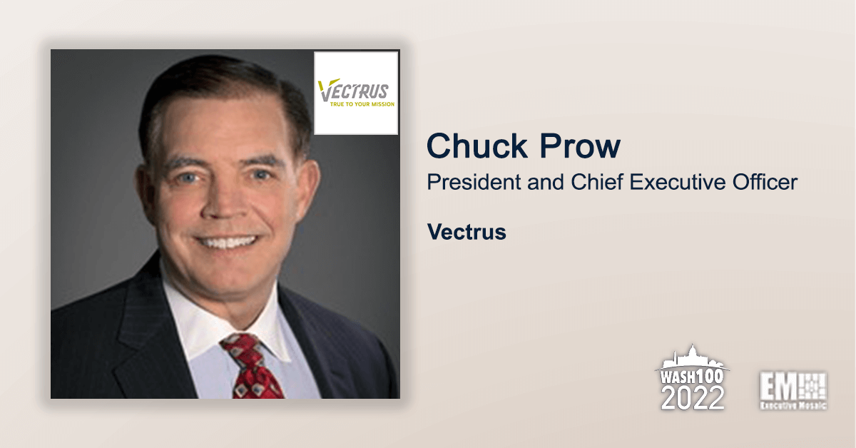 Vectrus President, CEO Chuck Prow Named to 2022 Wash100 for Intelligence Market Expansion and Military Infrastructure Services Leadership