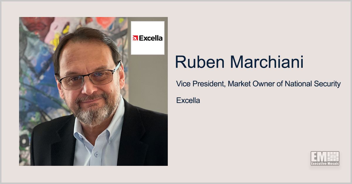 Former NCI Exec Ruben Marchiani Joins Excella as National Security Market Owner