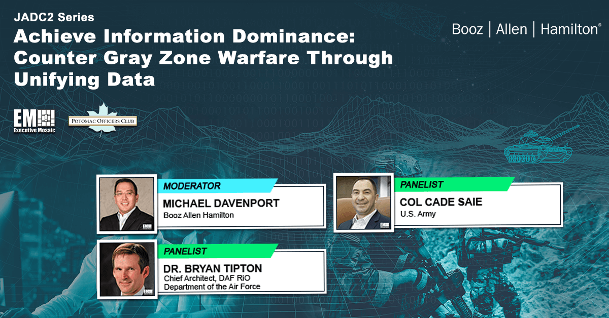 Booz Allen’s Michael Davenport Leads Panel Discussion With Col. Cade Saie, Dr. Bryan Tipton on Data-Centric Transformations During JADC2 Series Event