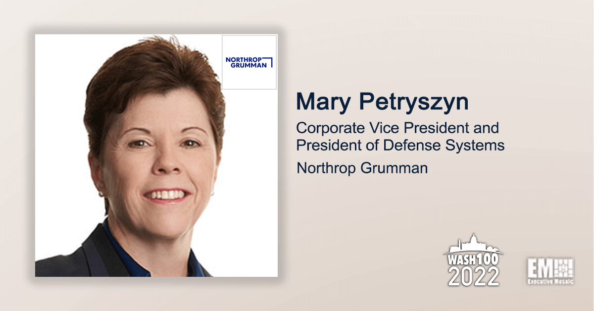 Executive Spotlight With Northrop Grumman Defense Systems President Mary Petryszyn Tackles Potential Impact of Army’s IBCS on DOD’s JADC2 Initiative; Company’s Defense Capabilities
