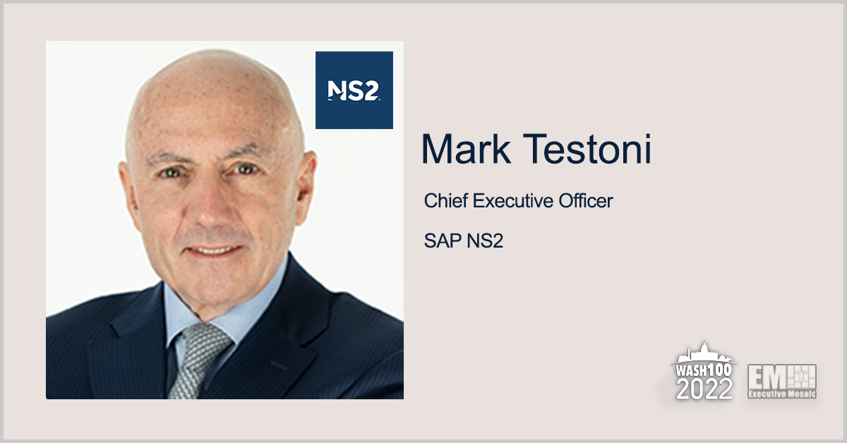 SAP NS2 CEO Mark Testoni Named to 2022 Wash100 for Counter-Cyberterrorism Thought Leadership