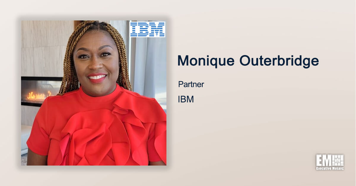 Executive Spotlight With IBM Partner Monique Outerbridge Discusses Federal Health Portfolio Growth Strategy, Company Goals for 2022