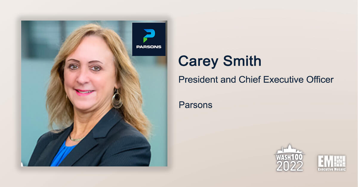 Parsons President, CEO Carey Smith Receives 2022 Wash100 Recognition for Driving Internal Investment & Federal Segment Growth Strategy