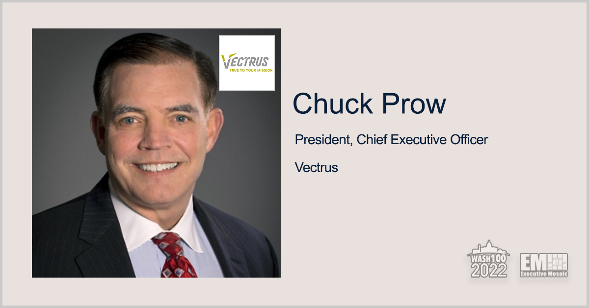Vectrus Posts 28% Growth in 2021 Revenue, $5B in Total Backlog; Chuck Prow Quoted