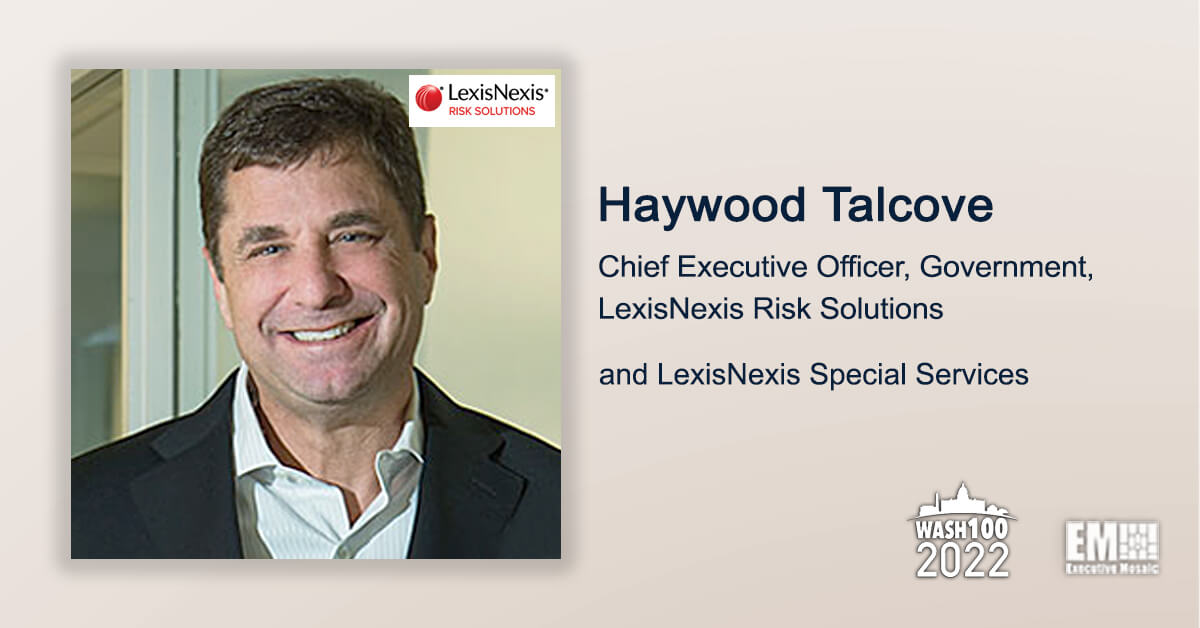 Haywood Talcove, LexisNexis Risk Solutions Government CEO, Honored With 3rd Wash100 Induction