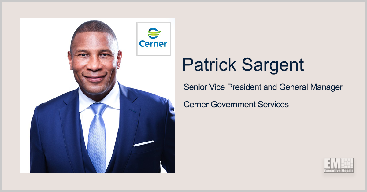 Patrick Sargent Appointed SVP, GM of Cerner Government Services