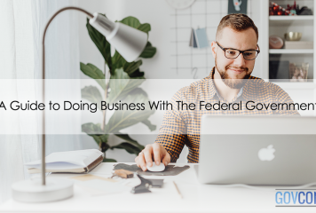 A Guide to Doing Business With The Federal Government