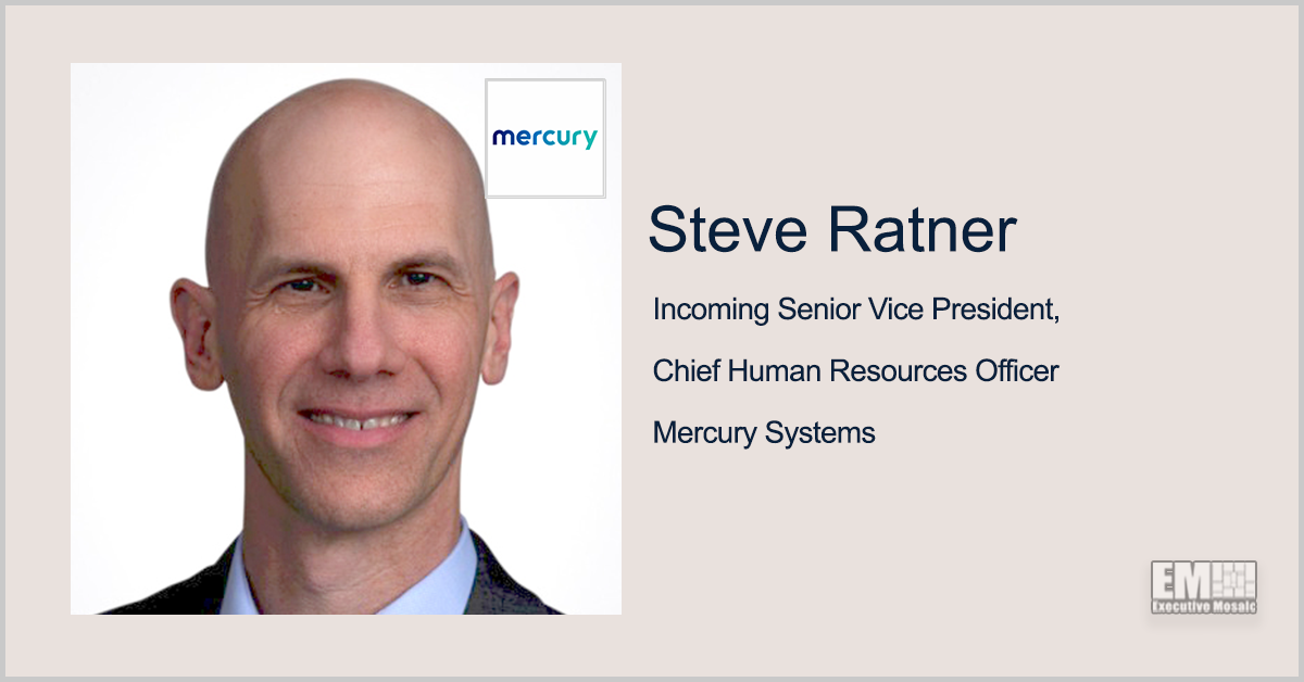 Steve Ratner Named Mercury Systems SVP, Chief HR Officer; Mark Aslett Quoted