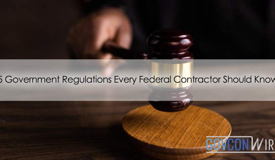 5 Government Regulations Every Federal Contractor Should Know