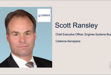 Scott Ransley Named Engines Segment CEO at Arlington Capital-Backed Cadence Aerospace