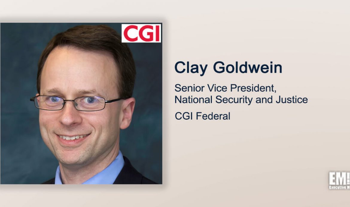 Q&A With CGI Federal SVP Clay Goldwein Focuses on Zero Trust Implementation, Cyber Hygiene & Innovation in Federal Sector