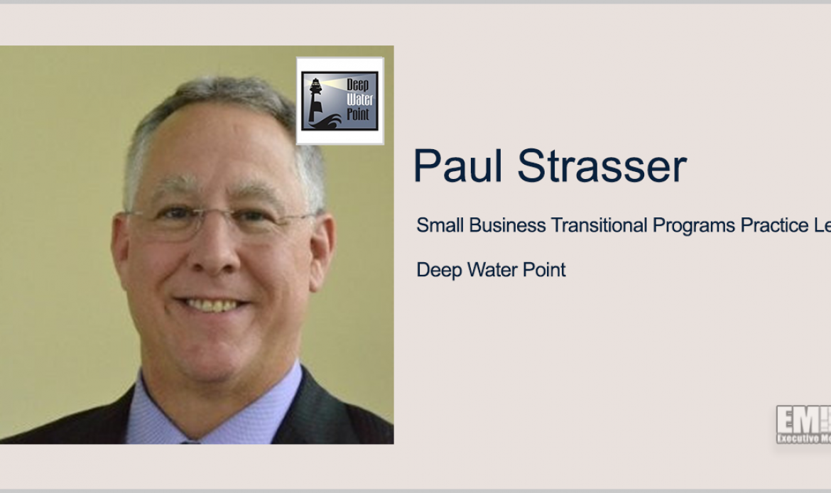 Paul Strasser Appointed Deep Water Point Small Business Transitional Programs Practice Leader