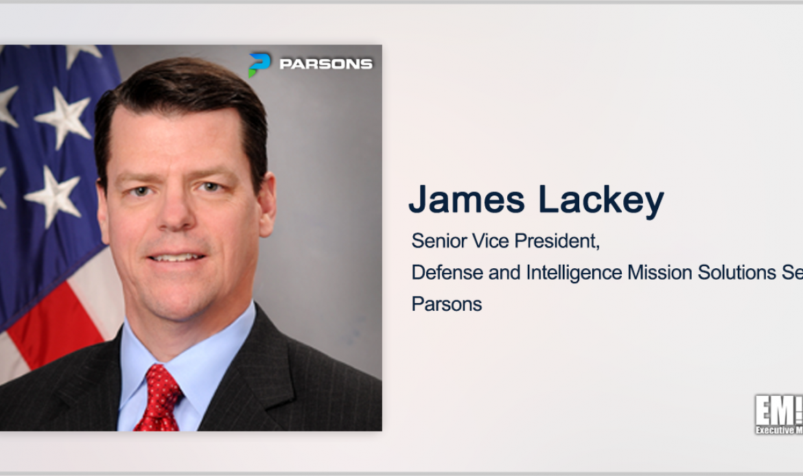 James Lackey Appointed Parsons Mission Solutions Sector SVP