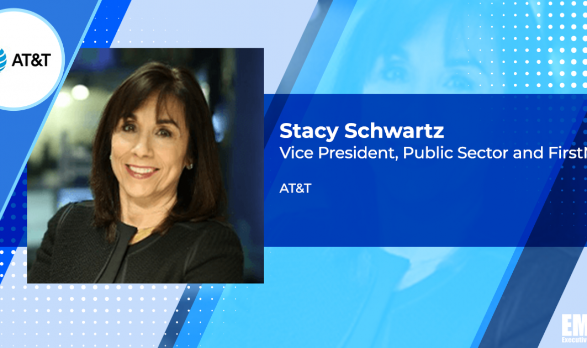 AT&T Receives $119M CBP Comms Network Modernization Task Order; Stacy Schwartz Quoted