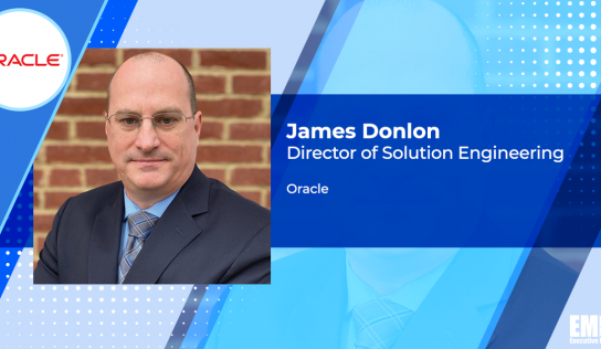 Oracle’s James Donlon: Cloud-Based Automation Could Provide Agencies Visibility Into IT Infrastructure
