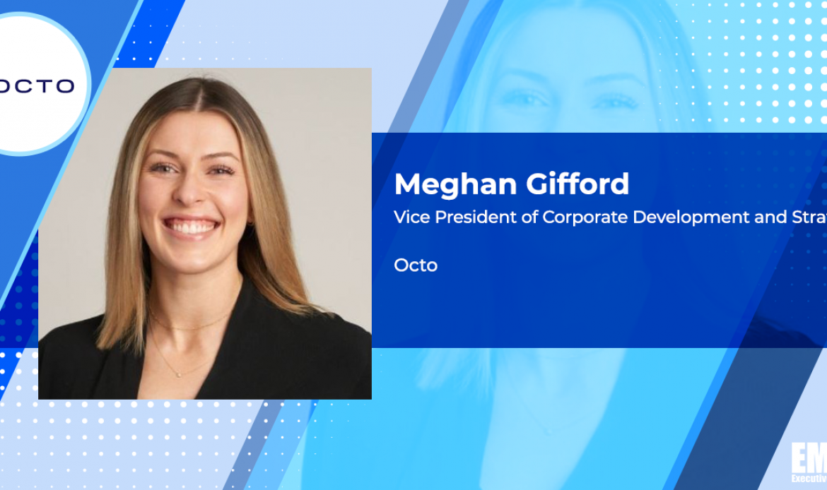 Octo Promotes Meghan Gifford to Corporate Development, Strategy VP