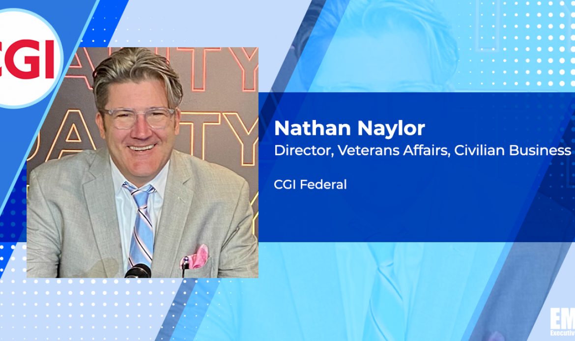 Nathan Naylor Named CGI Federal Veterans Affairs Director