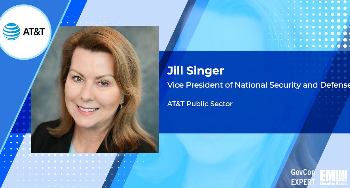 AT&T’s Jill Singer on Advancing Network Modernization Within Intelligence Community