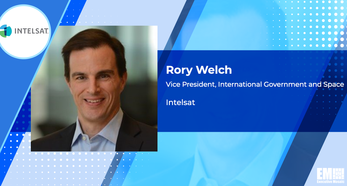 Rory Welch Named Intelsat International Government & Space Services VP