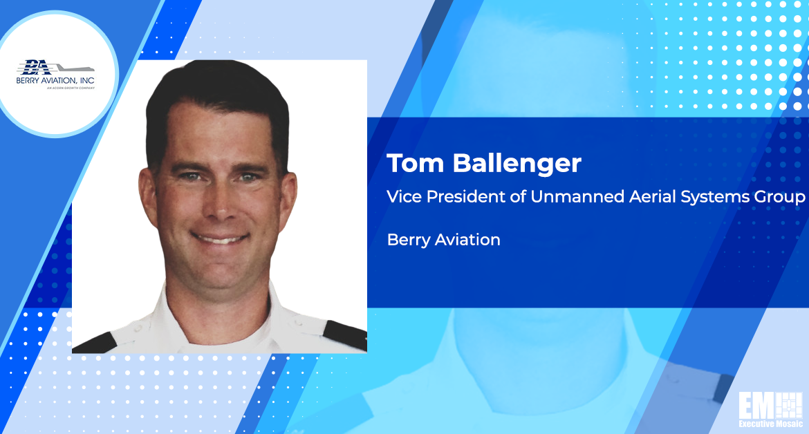 Army Vet Tom Ballenger Named UAS Group VP at Berry Aviation