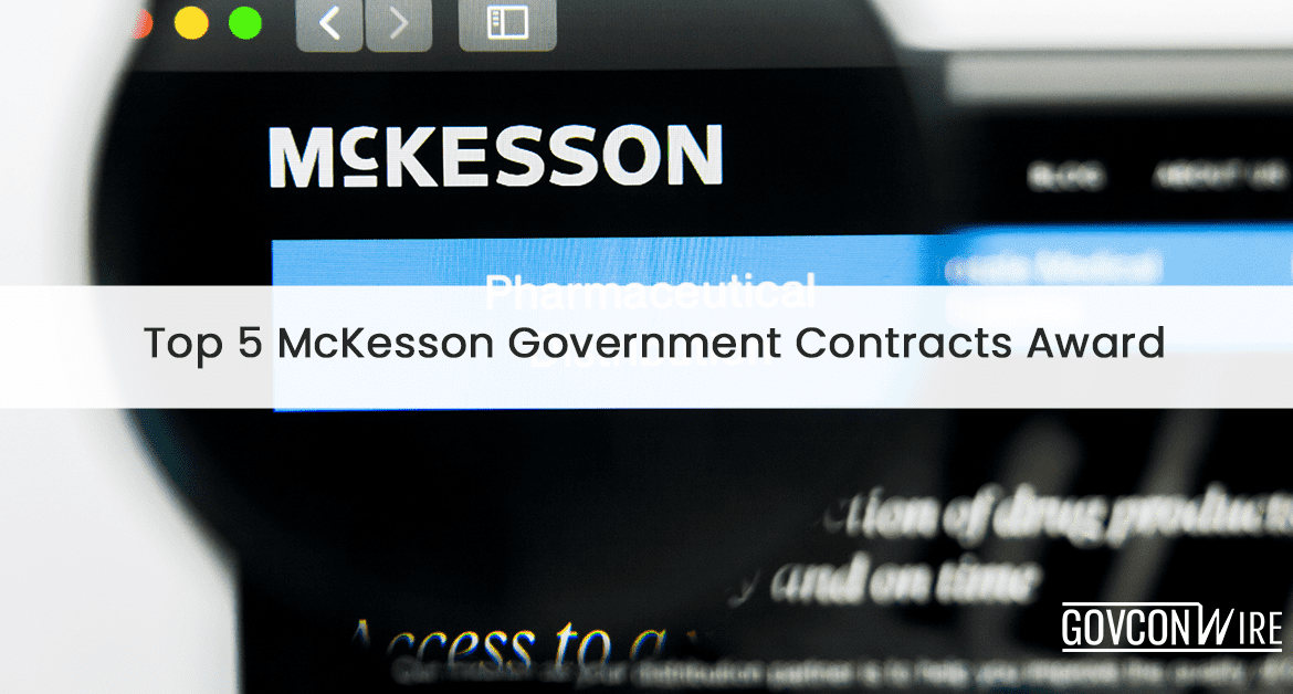 Top 5 McKesson Government Contracts Award