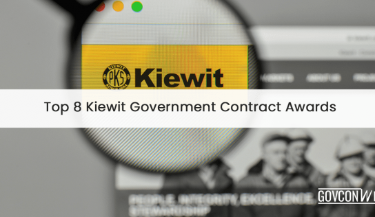 Top 8 Kiewit Government Contract Awards