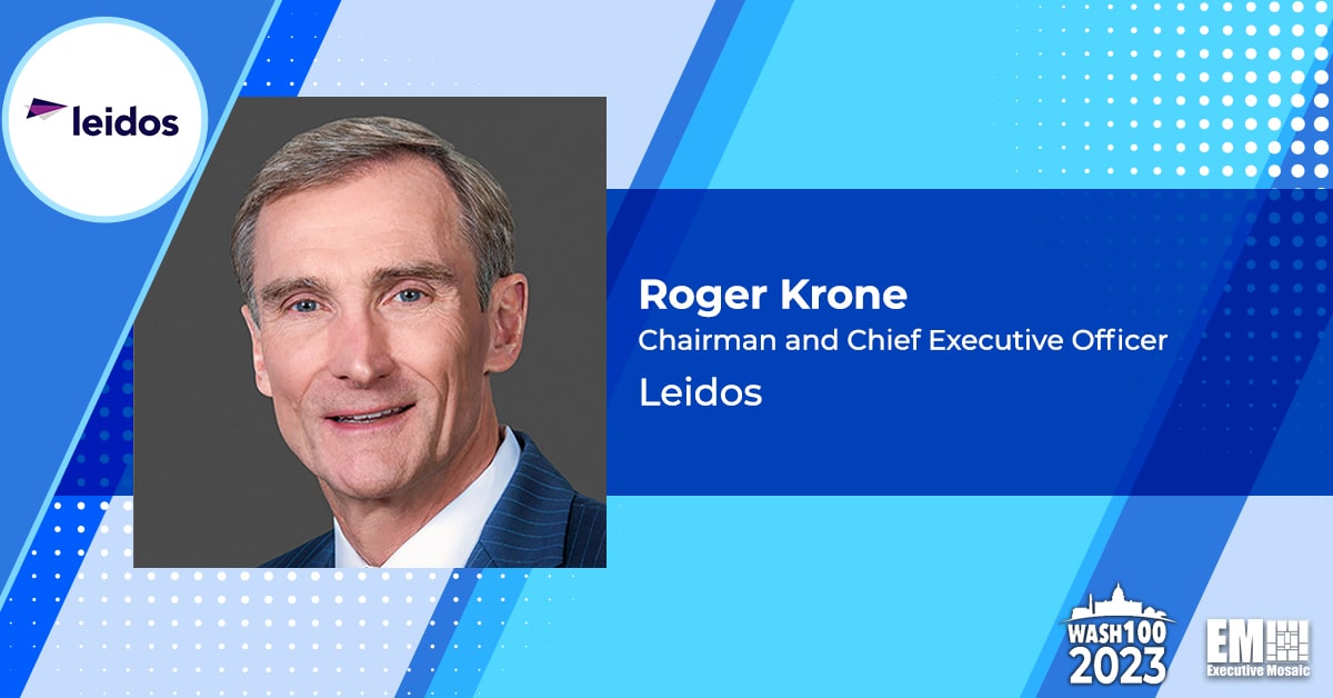 Video Interview: Leidos CEO Roger Krone On High-Priority Tech Areas Pivotal to Global Competition