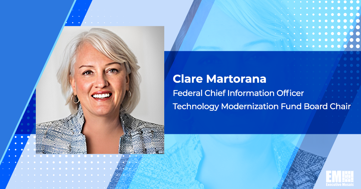 Federal Tech Modernization Fund Invests in Cybersecurity Efforts at 3 Agencies; Clare Martorana Quoted