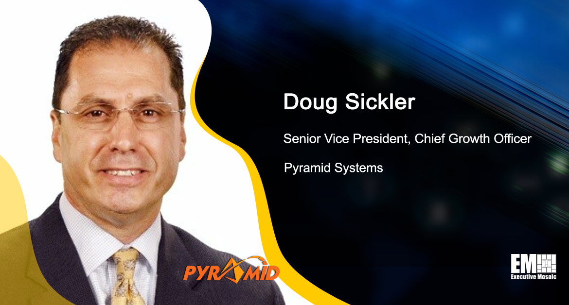 IT Industry Vet Doug Sickler Joins Pyramid Systems as SVP, Chief Growth Officer
