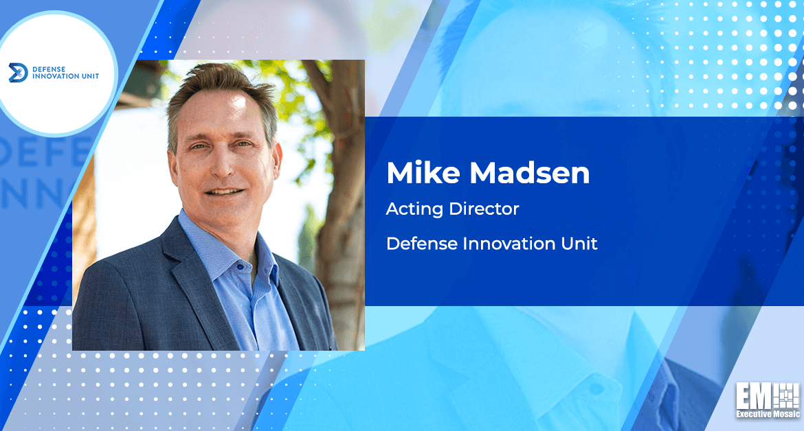 Acting DIU Director Mike Madsen Shares 3 Ways to Strengthen DOD Commercial Tech Adoption