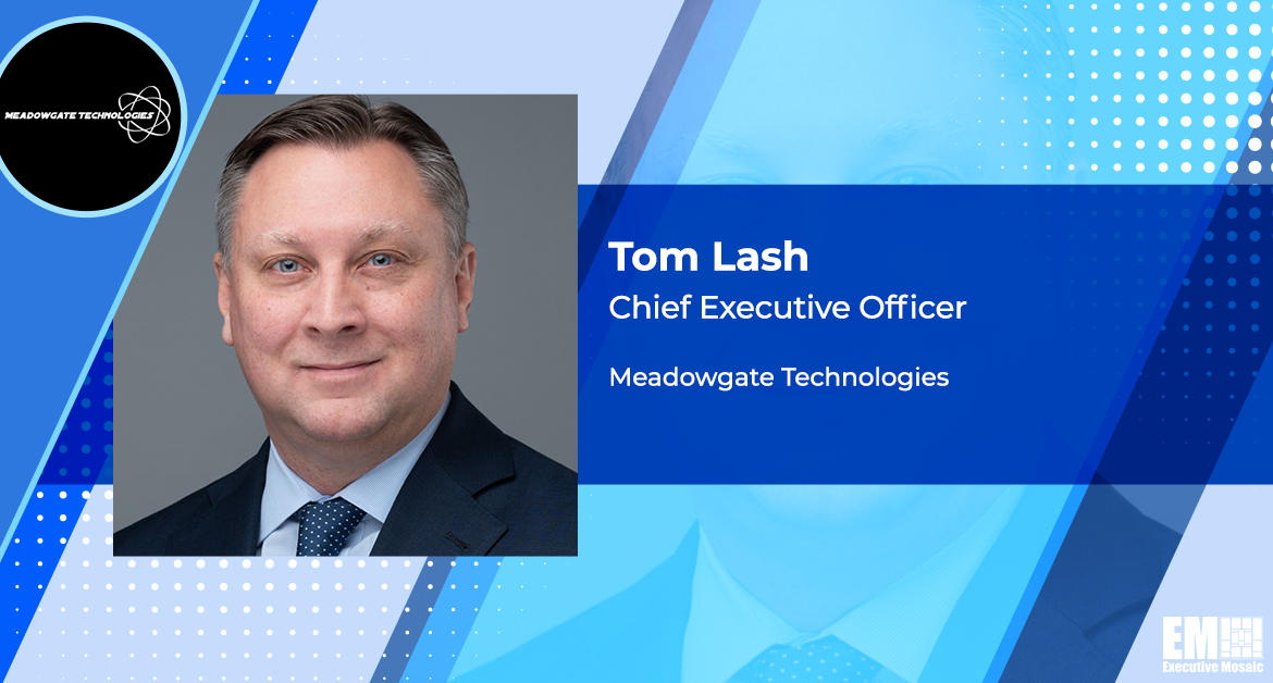 Federal Tech Market Veteran Tom Lash Takes Helm at Meadowgate Technologies